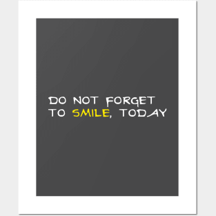 Don't forget to smile today Posters and Art